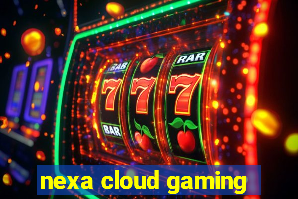 nexa cloud gaming